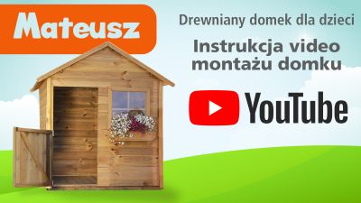 4iQ - Drewniany domek dla dzieci Mateusz - Instrukcja montażu. Drewniany domek ogrodowy dla dzieci